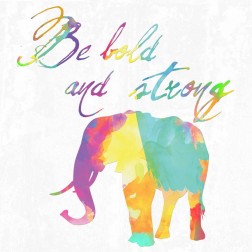 Be Bold and Strong