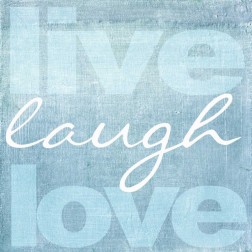 LIVE LAUGH LOVE BLUE