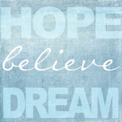 Hope Believe Dream Blue