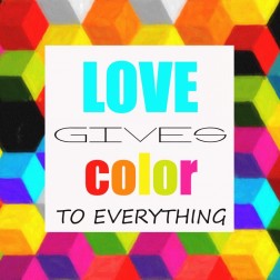 LOVE GIVES COLOR