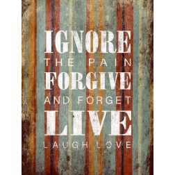 Ignore Forgive Live