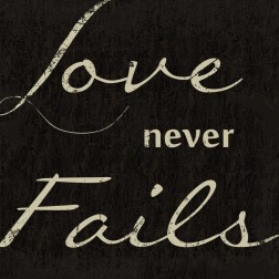LOVE NEVER FAILS F