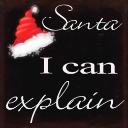 Santa I Can Explaint