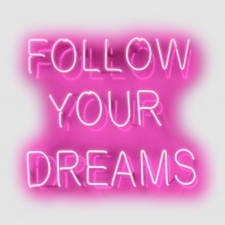 Neon Follow Your Dreams PW