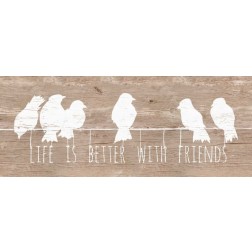 Life is Better with Friends