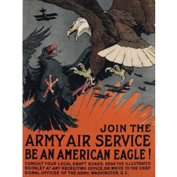 Join the Army Air Service, Be an American Eagle, ca. 1917