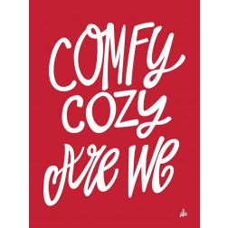 Comfy Cozy Are We   