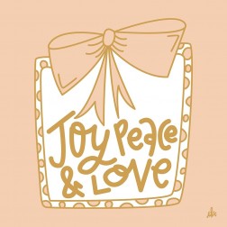 Joy Peace and Love   