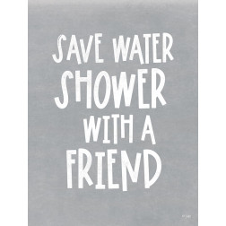 Save Water, Shower With a Friend
