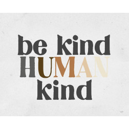 Be Kind Human Kind