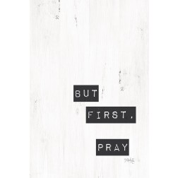 But First, Pray