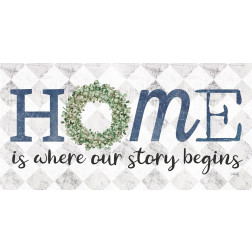 Home is Where Our Story Begins   