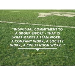 Vince Lombardi Quote: Group Effort
