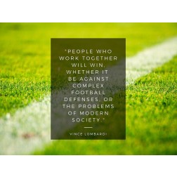 Vince Lombardi Quote: Work Together