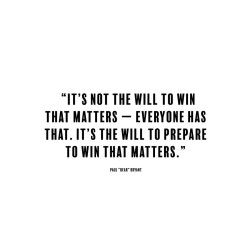 Paul Bryant Quote: The Will to Win