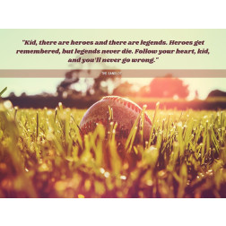 The Sandlot Quote: Heroes and Legends