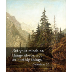 Bible Verse Quote Colossians 3:2, Benjamin Williams Leader - The Wetterhorn from Above Rosenlaui