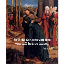 Bible Verse Quote John 8:36, Bernhard Strigel - Christ Taking Leave of His Mother