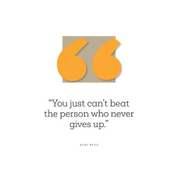 Babe Ruth Quote: Just Cant Beat the Person